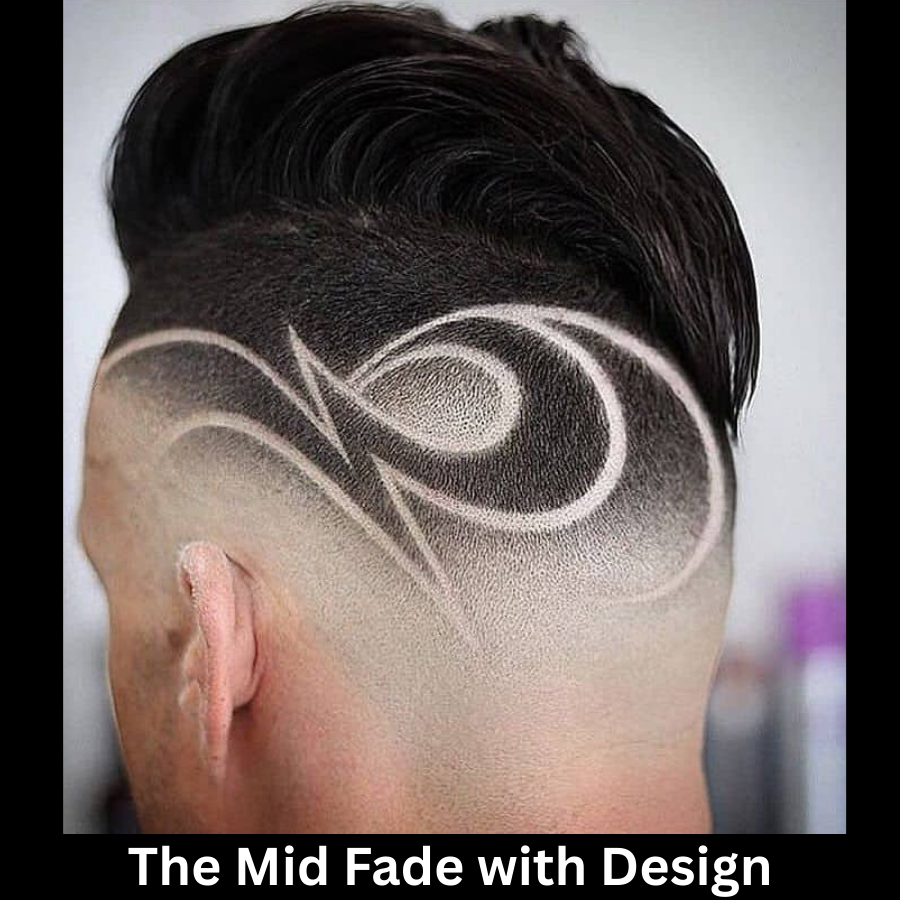 The Mid Fade with Design