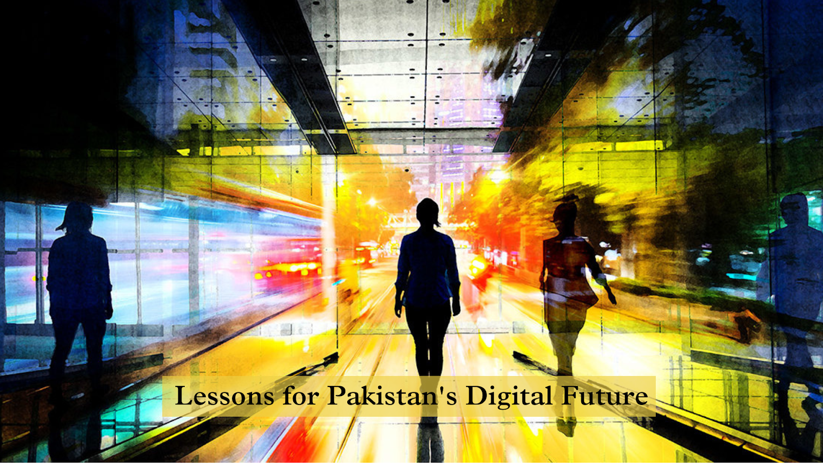 Lessons for Pakistan's Digital Future