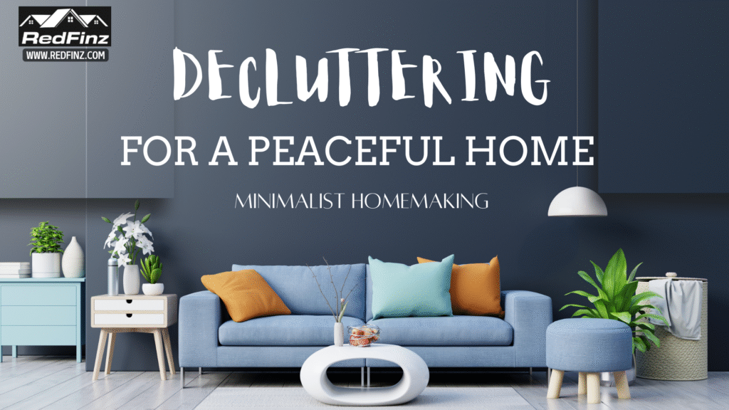 Decluttering for a Peaceful Home, Minimalist homemaking