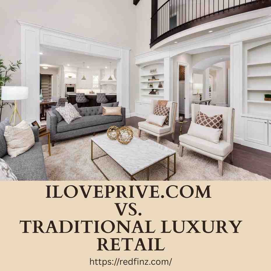 ILovePrive.com vs. Traditional Luxury Retail